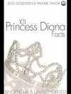 101 Princess Diana Facts - Jack Goldstein, Frankie Taylor