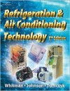 Refrigeration and Air Conditioning Technology with Lab Manual - William C. Whitman, William M. Johnson, John Tomczyk