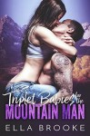 Triplet Babies for the Mountain Man (A Mountain Man's Baby Romance) - Ella Brooke