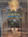 Gardens in Central Europe - Patrick Bowe