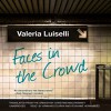 Faces in the Crowd - Valeria Luiselli, Christina MacSweeney, Armando Durán