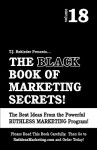 The Black Book of Marketing Secrets, Vol. 18 - T.J. Rohleder