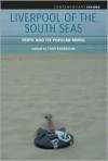 Liverpool of the South Seas: Perth and Its Popular Music - Tara Brabazon