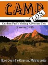 Camp L.O.S. (Book 1 of the Karen and Melanie Series) - Kathleen Paul, Kathleen Paul's Writing Adventure Club 1999