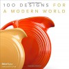 100 Designs for a Modern World: Kravis Design Center - Penny Sparke, George R. Kravis II