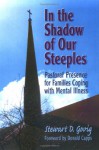 In the Shadow of Our Steeples - Stewart Delisle Govig