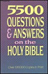 5500 Questions and Answers on the Holy Bible: Comprising All the Books of the Old and New Testaments - Tom Finley