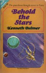 Behold the Stars - Kenneth Bulmer