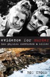 Evidence for Murder: How Physics Convicted a Killer - Rod Cross