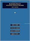 Business Policy: Managing Strategic Processes - Joseph L. Bower