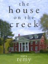 The House On The Creek (James Creek) - Sarah Remy