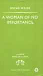 Una Mujer Sin Importancia: Coleccion de Clasicos de La Literatura Europea "Carrascalejo de La Jara" - Oscar Wilde