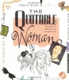 The Quotable Woman: Witty, Poignant, And Insightful Observations From Notable Women - Running Press