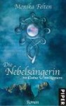 Die Nebelsängerin. Das Erbe der Runen 01 - Monika Felten