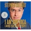 I Am America (And So Can You!) - Stephen Colbert, Jon Stewart, Amy Sedaris, Paul Dinello