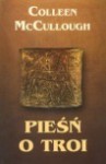 Pieśń o Troi - Colleen McCullough