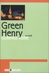 Green Henry - Gottfried Keller, A.M. Holt, Gordon A. Craig