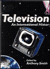 Television: An International History - Anthony Smith