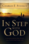 In Step With God: Understanding His Ways and Plans for Your Life - Charles Stanley