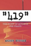 "419": The Story of Advance Fee Fraud - Andrew Stevens