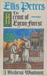 The Hermit of Eyton Forest - Ellis Peters