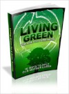 Living Green For A Better Tomorrow - Lou Diamond