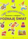 Moje pierwsze słowa. Elementarz z naklejkami. Poznaję świat. Część 2 - Małgorzata Czyżowska (oprac.)