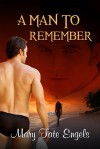 A Man to Remember - Mary Tate Engels