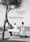 The Fatal Sleep: Africa's Killer Disease That Went Undiscovered for Centuries - Peter Kennedy