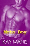 Moto Boy - Kay Manis