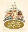 The Fairest One of All: The Making of Walt Disney's Snow White and the Seven Dwarfs. by J.B. Kaufman - J B Kaufman