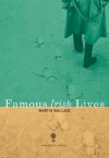 Famous Irish Lives - Martin Wallace