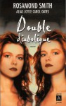 Double diabolique - Rosamond Smith, Joyce Carol Oates, Edith Ochs