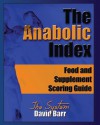 The Anabolic Index: Food and Supplement Scoring Guide - David Barr, David S. Lounsbury M.Sc., Jeffrey D. Urdank, Sabrina A. Barr, Kevin Worley