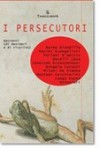 I persecutori - Marco Rovelli, Giulio Milani