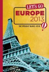 Let's Go Europe 2013: The Student Travel Guide - Harvard Student Agencies, Inc.