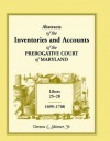 Abstracts of the Inventories and Accounts of the Prerogative Court of Maryland, 1699-1708 Libers 25-28 - Vernon L. Skinner Jr.