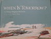 When is Tomorrow? - Nancy Dingman Watson