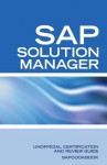 Unofficial SAP Solution Manager Interview Questions: SAP Solution Manager Certification Review - Terry Sanchez-Clark