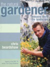 The Natural Gardener: Lessons from the Landscape - Chris Beardshaw