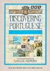 Discovering Portuguese: An Introduction to the Language and Its People [With Paperback] - Alan Freeland, Terry Doyle