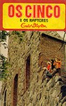 Os Cinco e os Raptores (Os Cinco, #14) - Enid Blyton, Maria da Graça Moctezuma