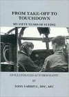 From Take-Off to Touchdown: My 50 Years to Flying - Tony Farrell