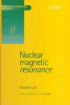 Nuclear Magnetic Resonance: Volume 33 - Royal Society of Chemistry, Cynthia J Jameson, Hiroyuki Fukui, Krystyna Kamienska-Trela, A E Aliev, Royal Society of Chemistry