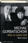 Alles zu seiner Zeit: Mein Leben - Mikhail Gorbachev, Birgit Veit