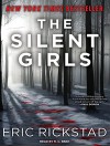 The Silent Girls - Eric Rickstad, R.C. Bray