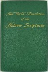 New World Translation of the Hebrew Scriptures - Anonymous Anonymous, Watch Tower Bible and Tract Society