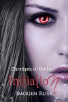 Académie Bonfire, Tome 1: Initiation (Chroniques de Bonfire) - Imogen Rose, Alice Endamne