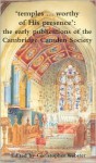 Temples Worthy of His Presence: The Early Publications of the Cambridge Camden Society - Christopher Webster