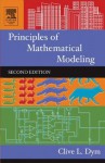 Principles of Mathematical Modeling - Clive L. Dym